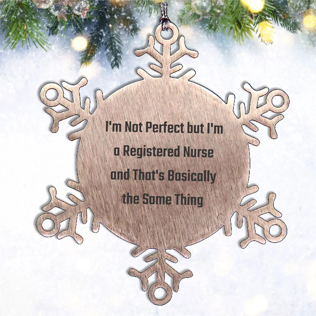 Funny Registered Nurse Gifts from Men to Coworkers - I'm Not Perfect Snowflake Ornament for Christmas