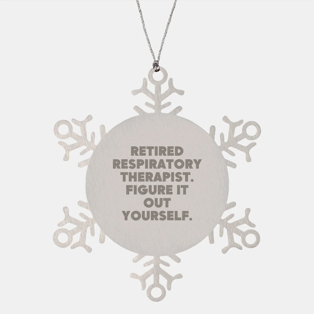 Funny Respiratory Therapist Gifts, 'Figure It Out Yourself' Snowflake Ornament, Christmas Unique Presents for Men, Women, Coworkers, Friends, Family - Premium Stainless Steel