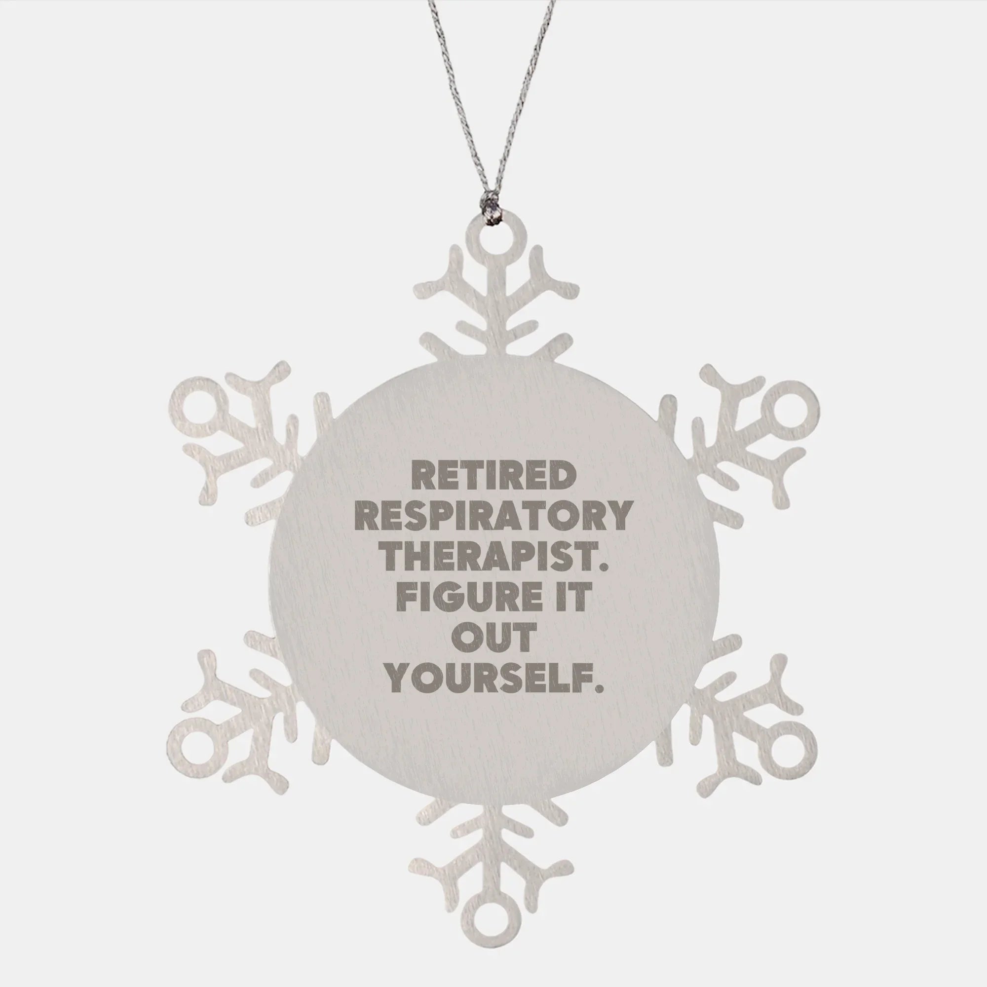 Funny Respiratory Therapist Gifts, 'Figure It Out Yourself' Snowflake Ornament, Christmas Unique Presents for Men, Women, Coworkers, Friends, Family - Premium Stainless Steel