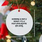 Funny Running Gifts for Friends, Running Circle Ornament, 'Running Is Not A Hobby. It's A Post-apocalyptic Life Skill.' Quote, Christmas Unique Gifts from Family, For Running Enthusiasts