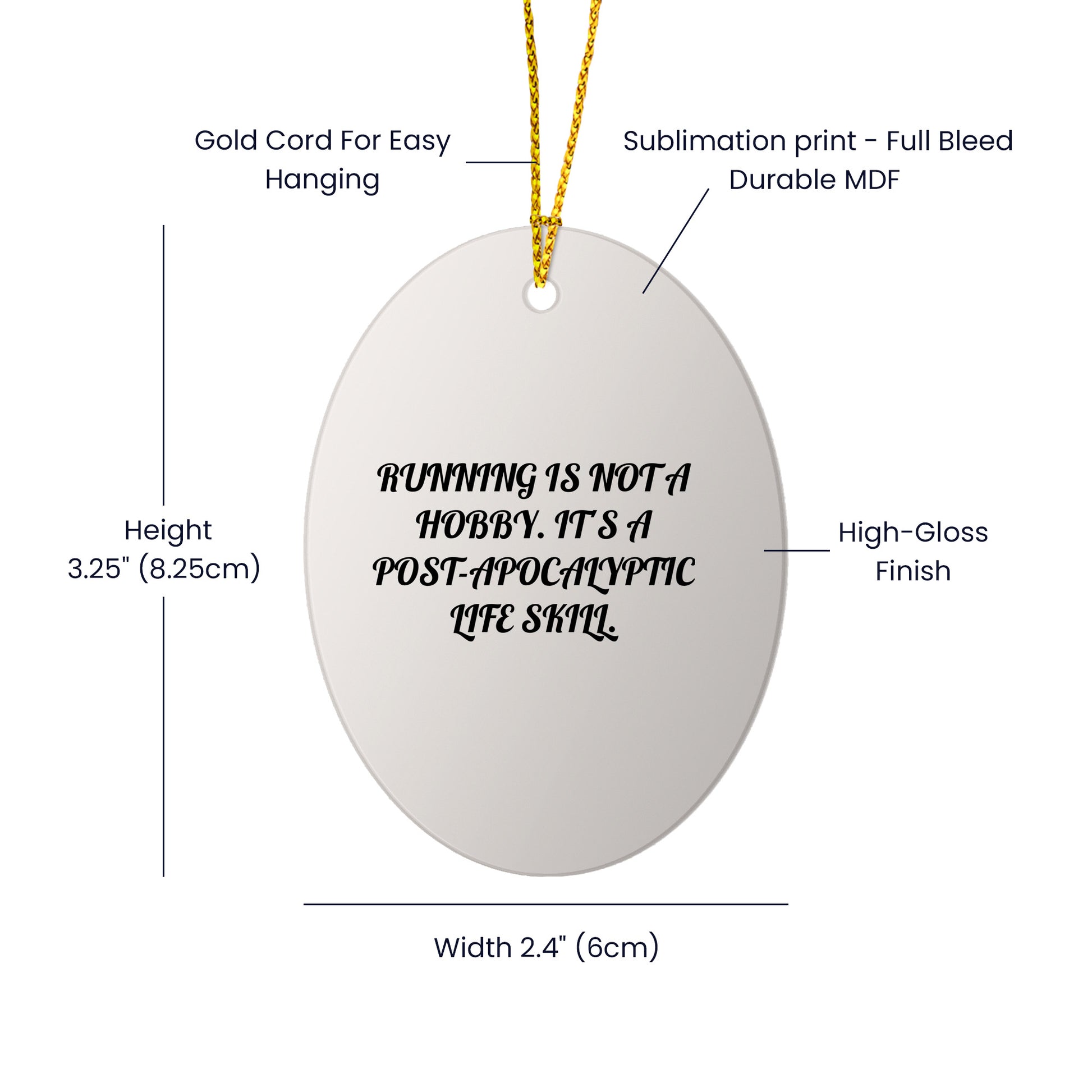 Funny Running Oval Ornament Gifts from Men to Running Friends for Christmas - 'Running Is Not A Hobby. It's A Post-apocalyptic Life Skill.'