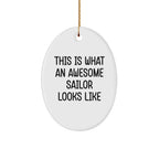 Funny Sailor Oval Christmas Tree Ornament - This Is What An Awesome Sailor Looks Like Unique Gifts