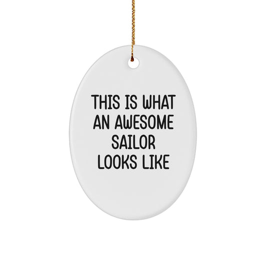 Funny Sailor Gifts for Men - This Is What An Awesome Sailor Looks Like Oval Ornament, Christmas Unique Gifts from Friends, Christmas Decorations for Sailor Lovers