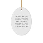 Funny Sales Manager Gifts - White Oval Ornament with Inspirational Quote for Christmas - Gifts from Friends and Family