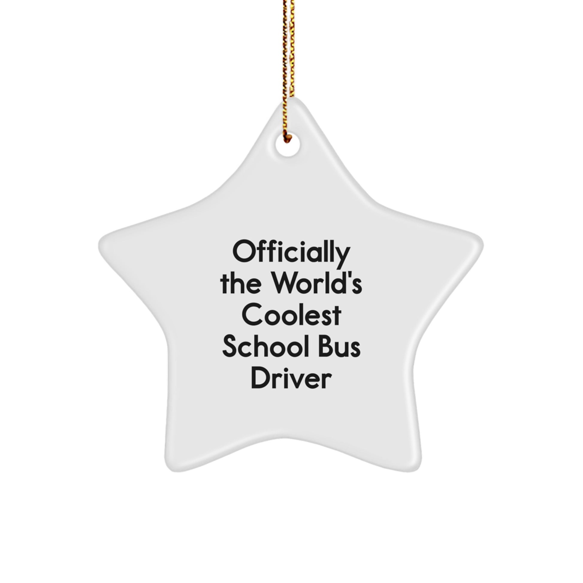 Funny School Bus Driver Gifts - 'Officially The World's Coolest School Bus Driver' Star Ornament for Christmas