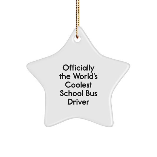 Funny School Bus Driver Gifts - 'Officially The World's Coolest School Bus Driver' Star Ornament for Christmas