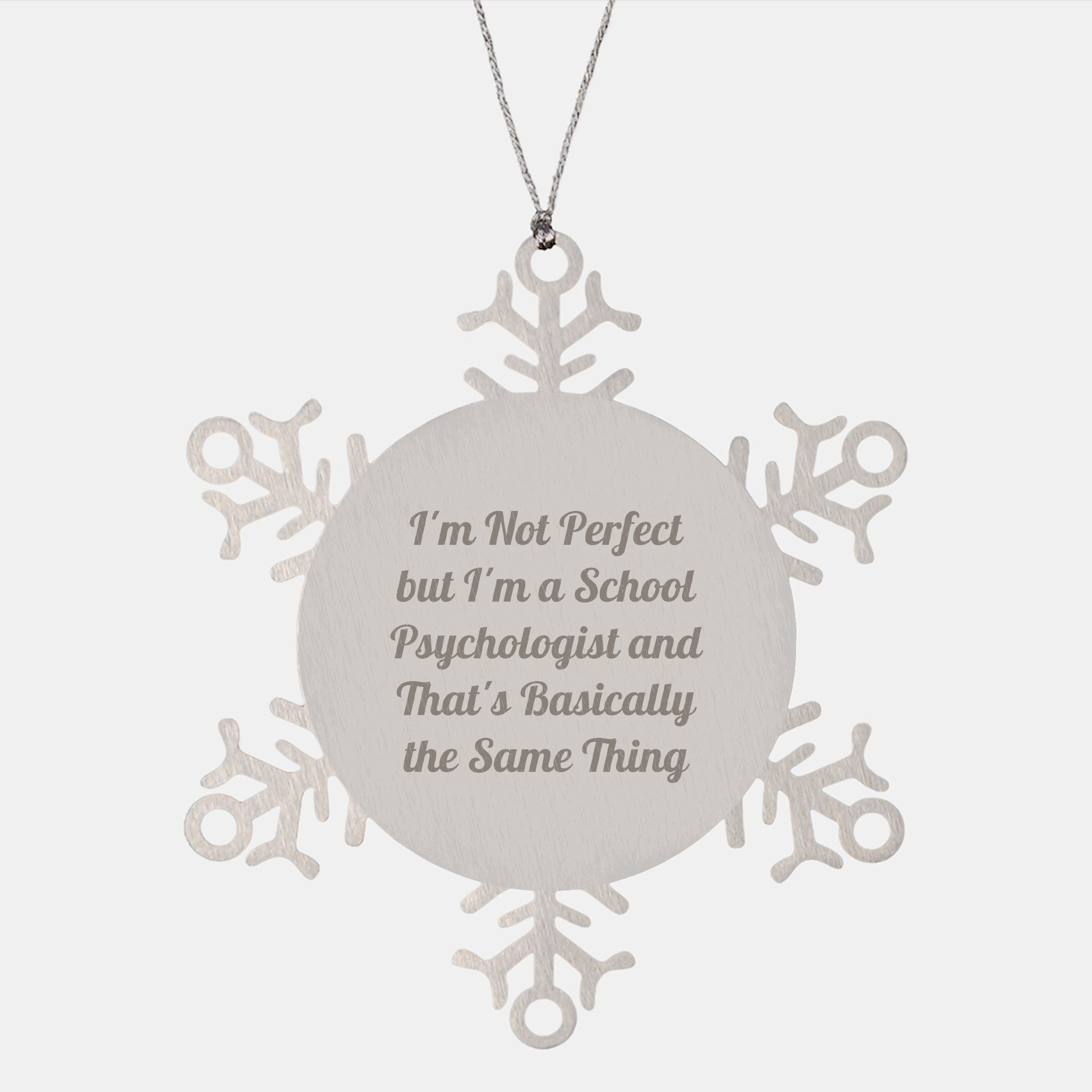 Funny School Psychologist Gifts from Friends, Snowflake Ornament, I'm Not Perfect Quote Christmas Unique Finds for School Psychologists and Friends