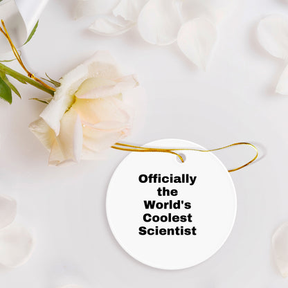 Funny Scientist Gifts, Officially The World's Coolest Scientist, Circle Ornament, Christmas Unique Gifts for Scientist Friends