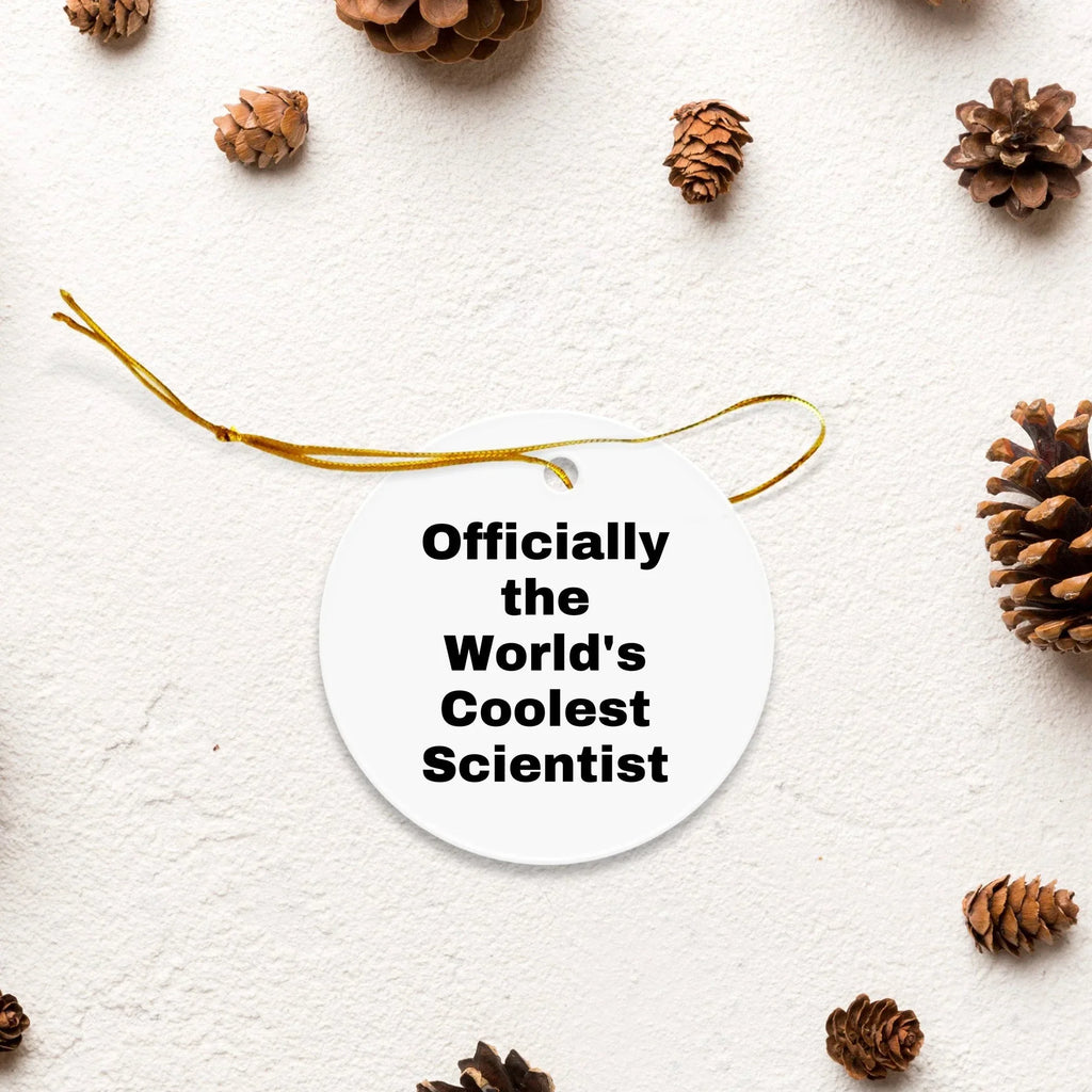 Funny Scientist Gifts, Officially The World's Coolest Scientist, Circle Ornament, Christmas Unique Gifts for Scientist Friends