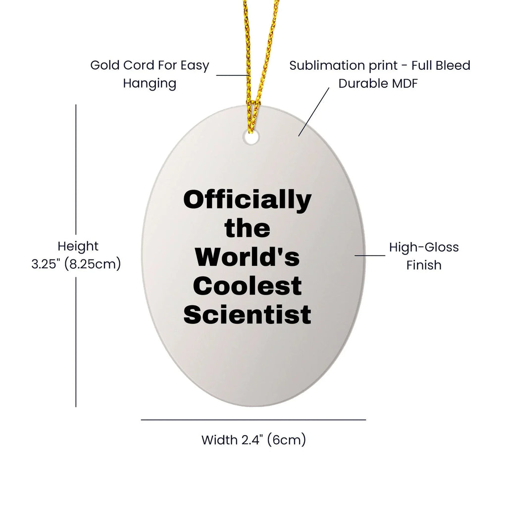 Funny Scientist Gifts for Men Friends Coworkers Family - Officially The World's Coolest Scientist Oval Ornament, White, 3.25\