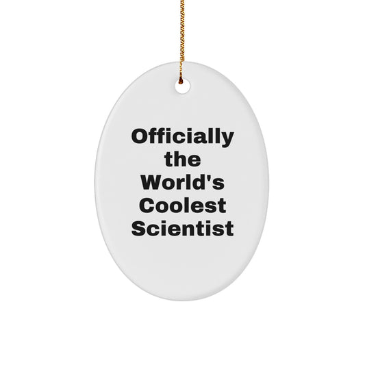 Funny Scientist Gifts for Men Friends Coworkers Family - Officially The World's Coolest Scientist Oval Ornament, White, 3.25\ - Image 1