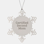 Funny Second Mom Gifts, Certified Second Mom Snowflake Ornament for Christmas, Gifts from Friends to Family