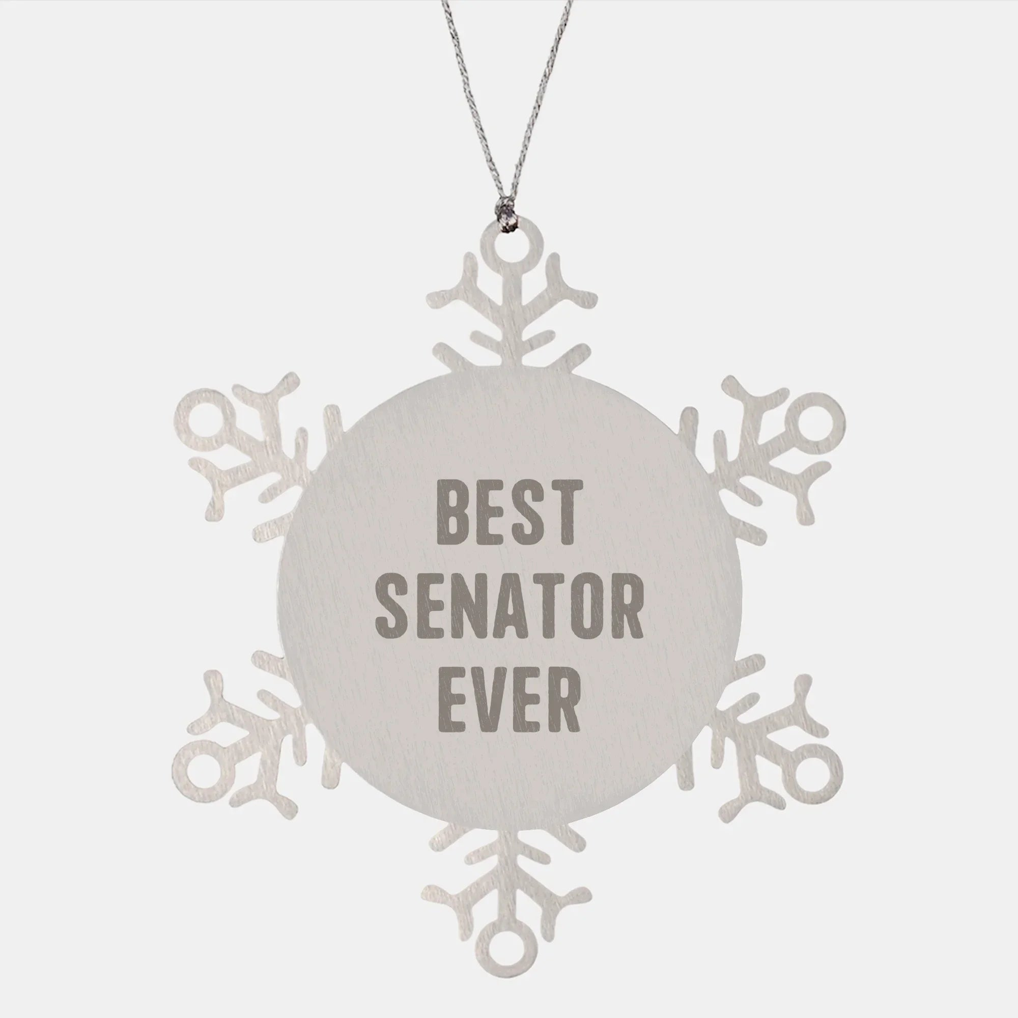 Funny Senator Gifts, Snowflake Ornament, 'Best Senator Ever' Quote, Stainless Steel, Shatterproof, Christmas Unique Gifts from Friends to Senator
