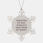 Funny Senator Gifts by Day, World's Best Mom Snowflake Ornament by Night, Christmas Unique Gifts from Friends and Family