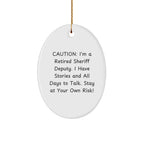 Funny Sheriff Deputy Gifts from Friends - Retired Deputy Oval Ornament, Sheriff Deputy Humor, Christmas Unique Gifts for Sheriff Deputy