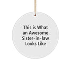 Funny Sister-in-law Circle Ornament, 'This Is What An Awesome Sister-in-law Looks Like', Gifts from Family to Sister-in-law, Christmas Unique Gifts