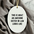Funny Sister-in-law Gifts - This Is What an Awesome Sister-in-law Looks Like Oval Ornament, Christmas Unique Gifts