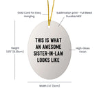 Funny Sister-in-law Gifts - This Is What an Awesome Sister-in-law Looks Like Oval Ornament, Christmas Unique Gifts