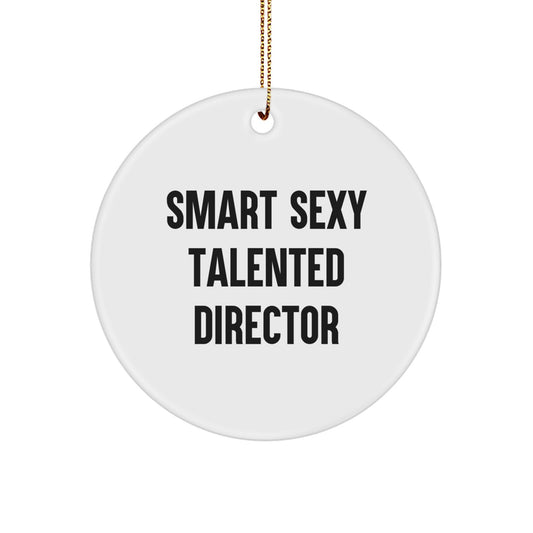 Funny Smart Sexy Talented Director Gifts for Him from Friends and Family - Director Circle Ornament, White, 2.75" Tall, 0.5 oz, Handcrafted MDF with Sublimation Printing, Gift for Christmas - Image 1