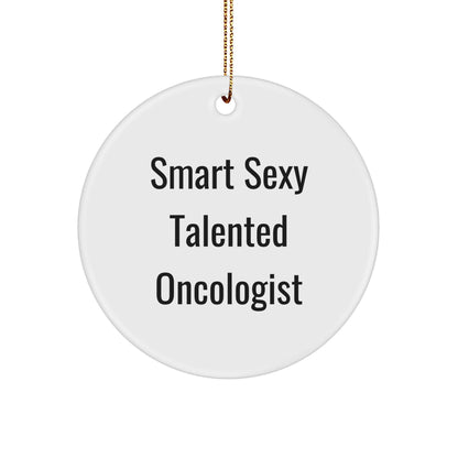 Funny 'Smart Sexy Talented Oncologist' Christmas Tree Ornament Gifts