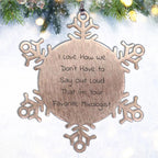 Funny Mixologist Snowflake Christmas Ornament - 'I Love How We Don't Have To Say Out Loud That I'm Your Favorite Mixologist'