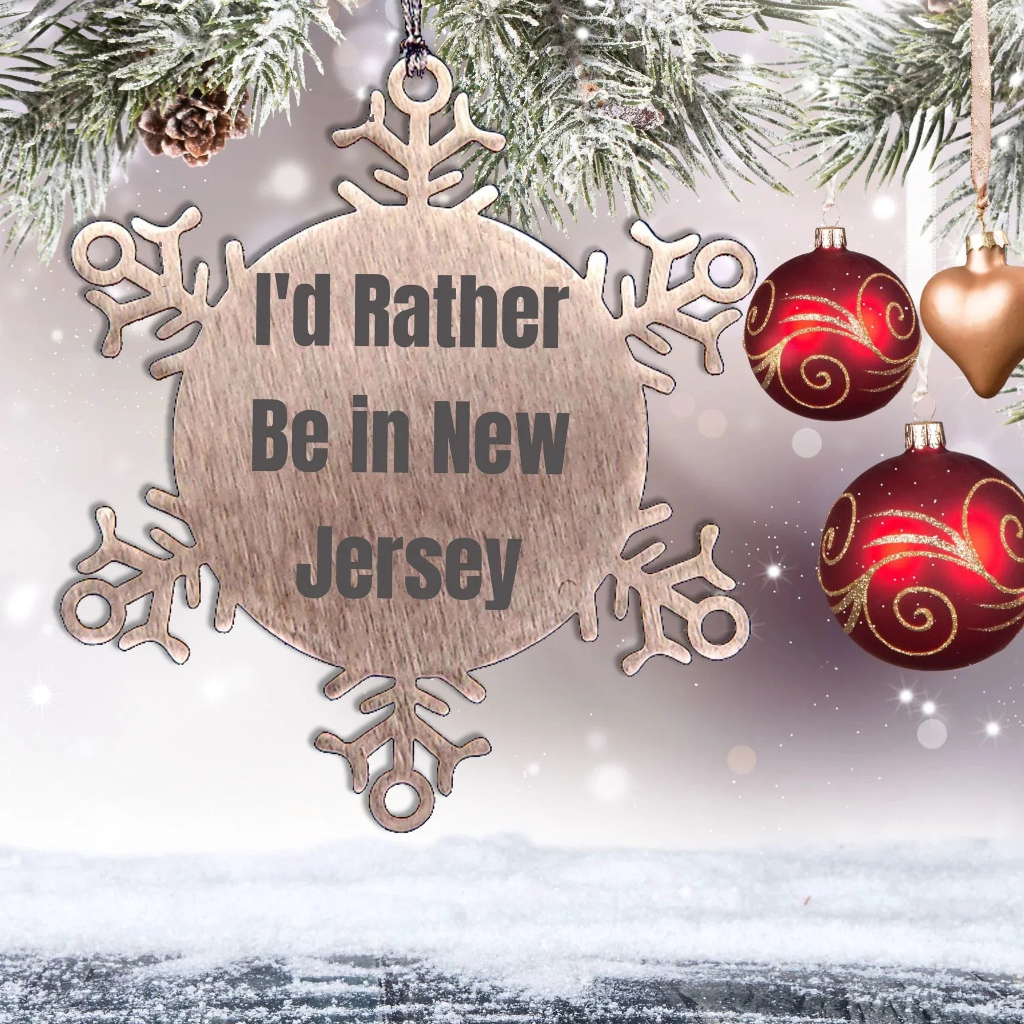 Funny Snowflake Ornament 'I'd Rather Be In New Jersey' Christmas Gifts