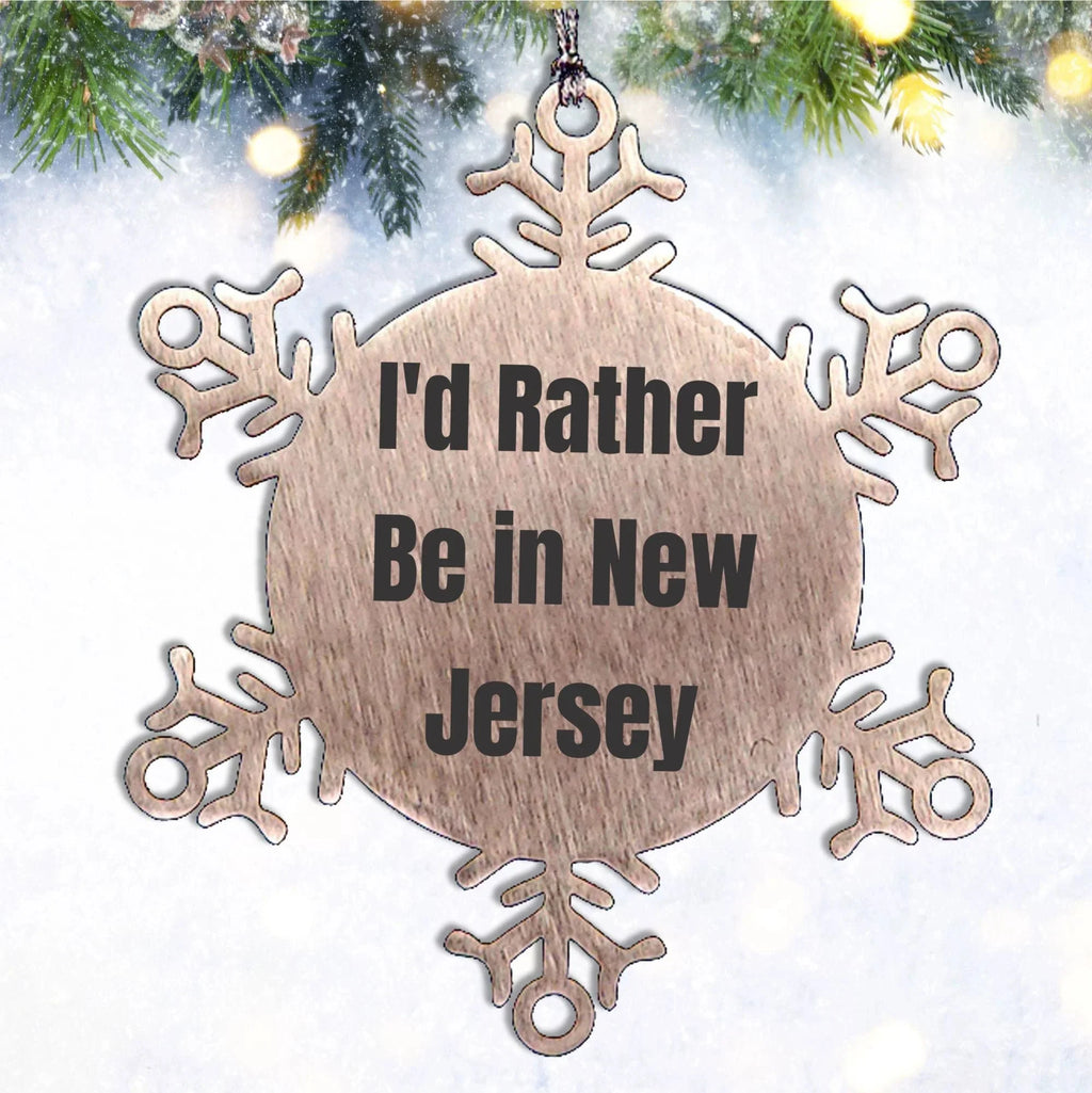 Funny Snowflake Ornament 'I'd Rather Be In New Jersey' Christmas Gifts