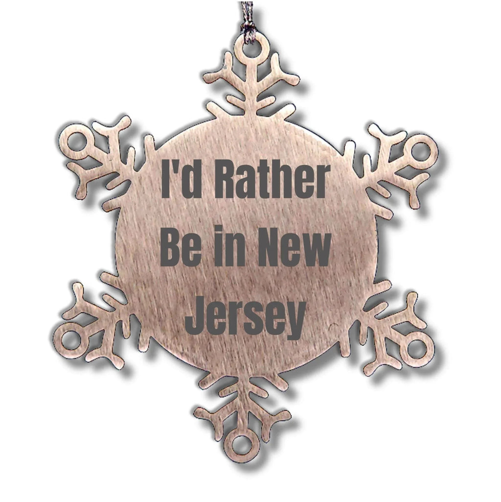 Funny Snowflake Ornament 'I'd Rather Be In New Jersey' Christmas Gifts