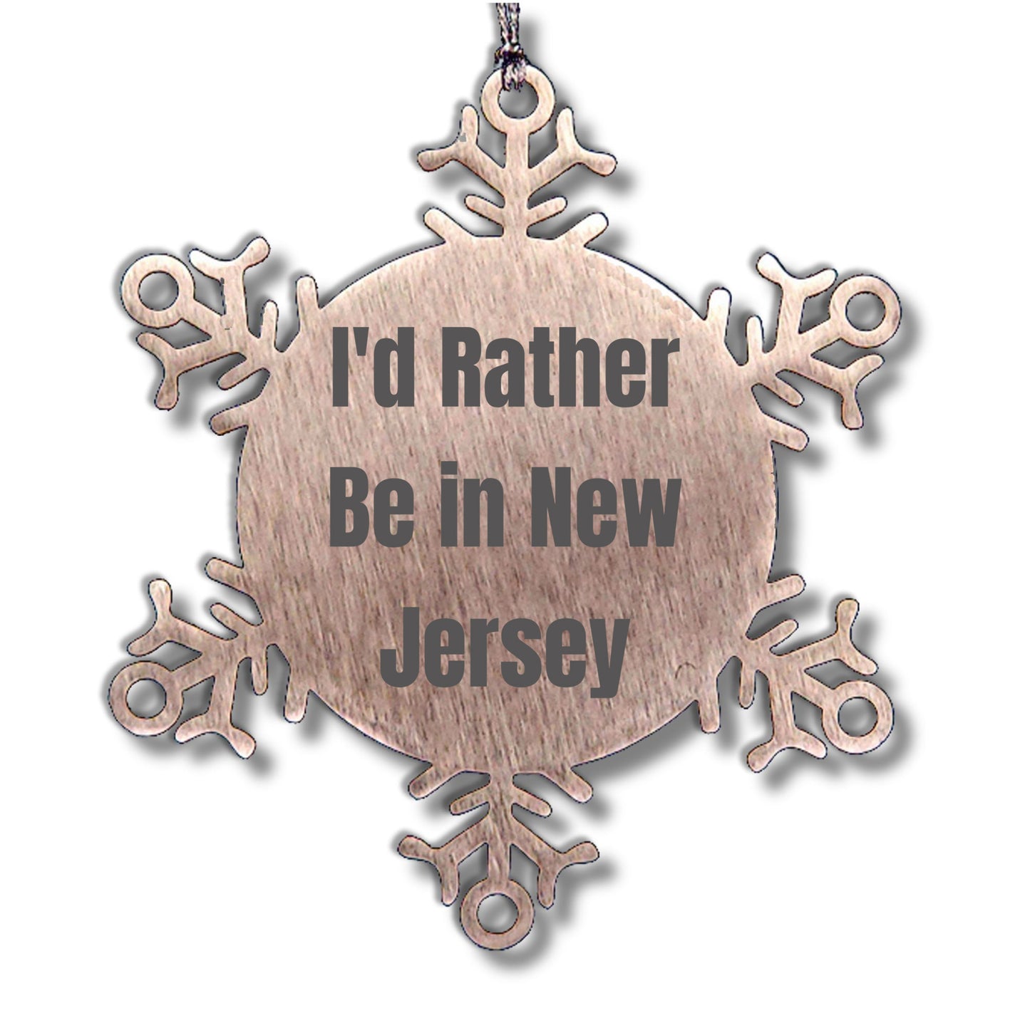 Funny Snowflake Ornament 'I'd Rather Be In New Jersey' Christmas Gifts