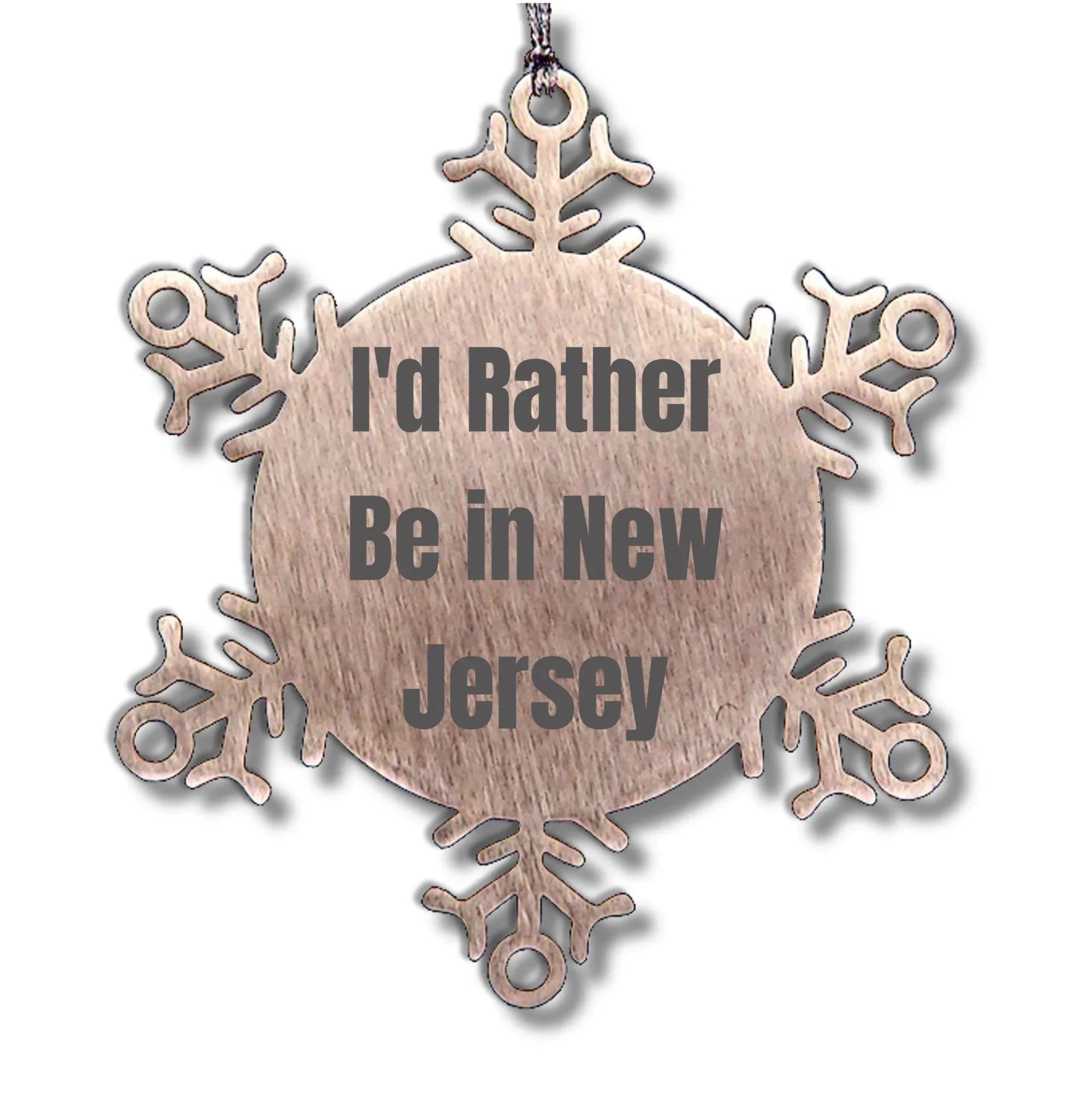 Funny Snowflake Ornament 'I'd Rather Be In New Jersey' Christmas Gifts