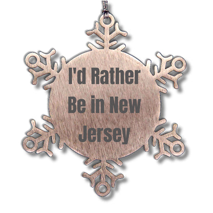 Funny Snowflake Ornament 'I'd Rather Be In New Jersey' Christmas Gifts