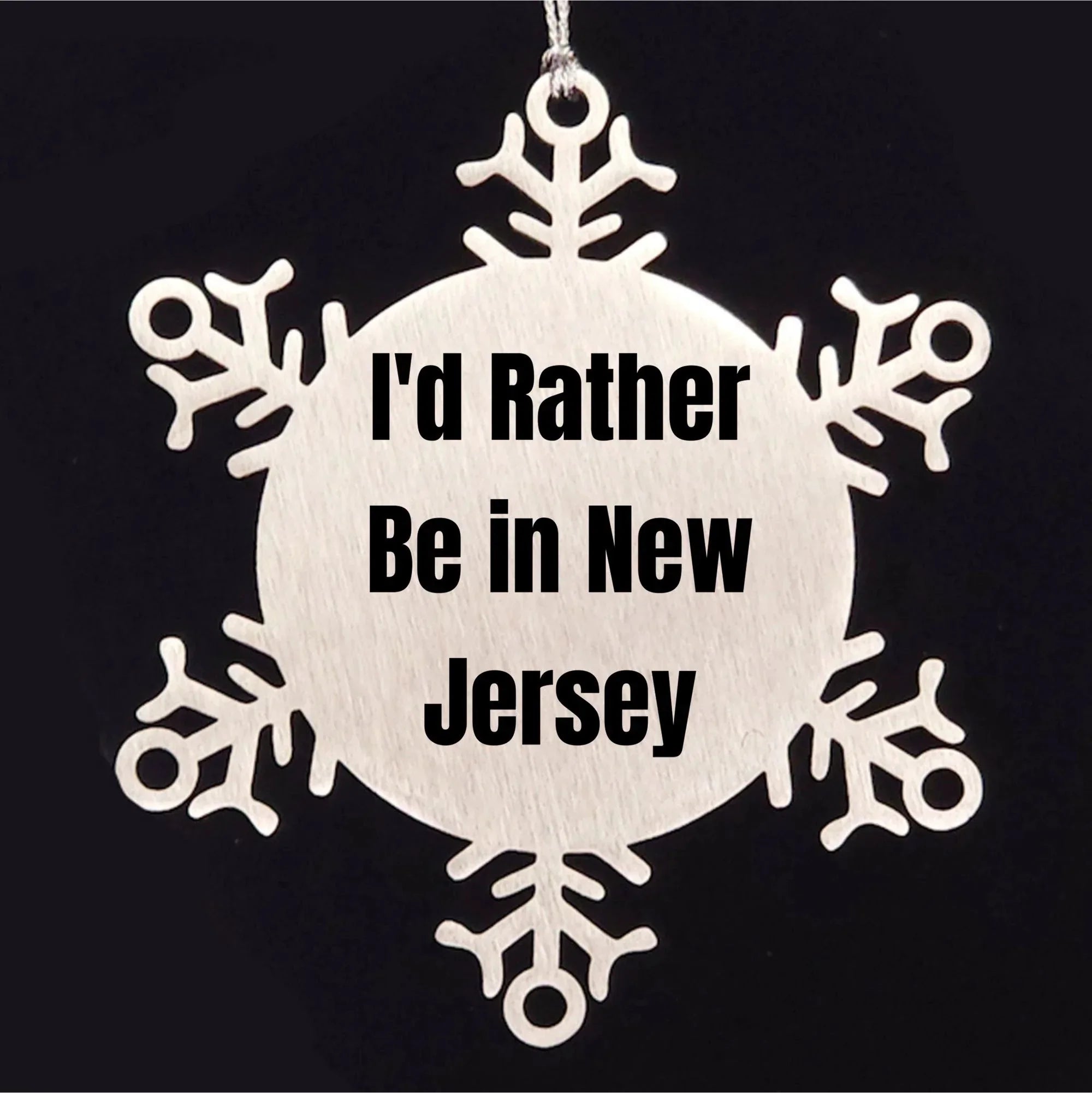 Funny Snowflake Ornament 'I'd Rather Be In New Jersey' Christmas Gifts