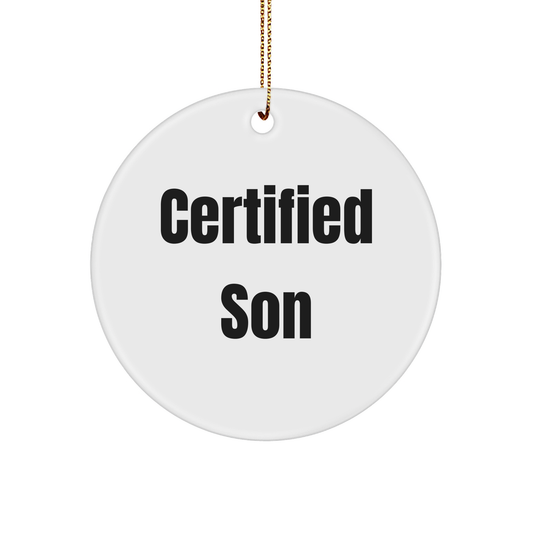 Funny Son Certified Circle Ornament Gifts from Family for Him This Christmas