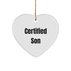 Funny Son Gifts from Family - Heart Ornament Certified Son Quote Christmas Unique