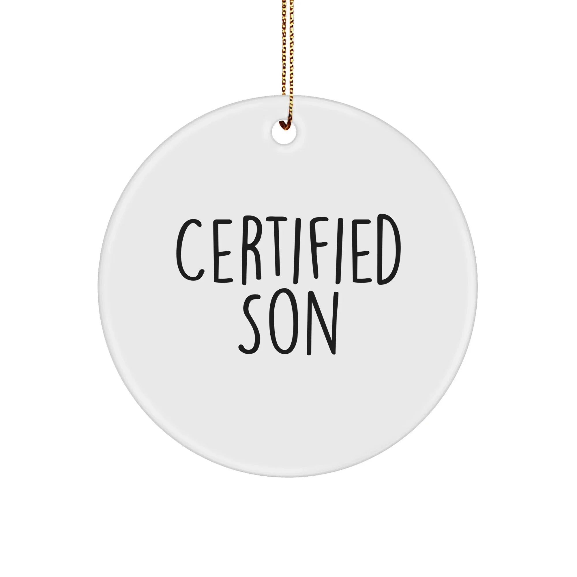 Funny Son Gifts from Mom to Son, Certified Quote Circle Ornament for Christmas, Unique Circle Ornament for Son's Home Decor, Gifts for Son's Birthday