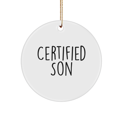 Funny Son Gifts from Mom to Son, Certified Quote Circle Ornament for Christmas, Unique Circle Ornament for Son's Home Decor, Gifts for Son's Birthday