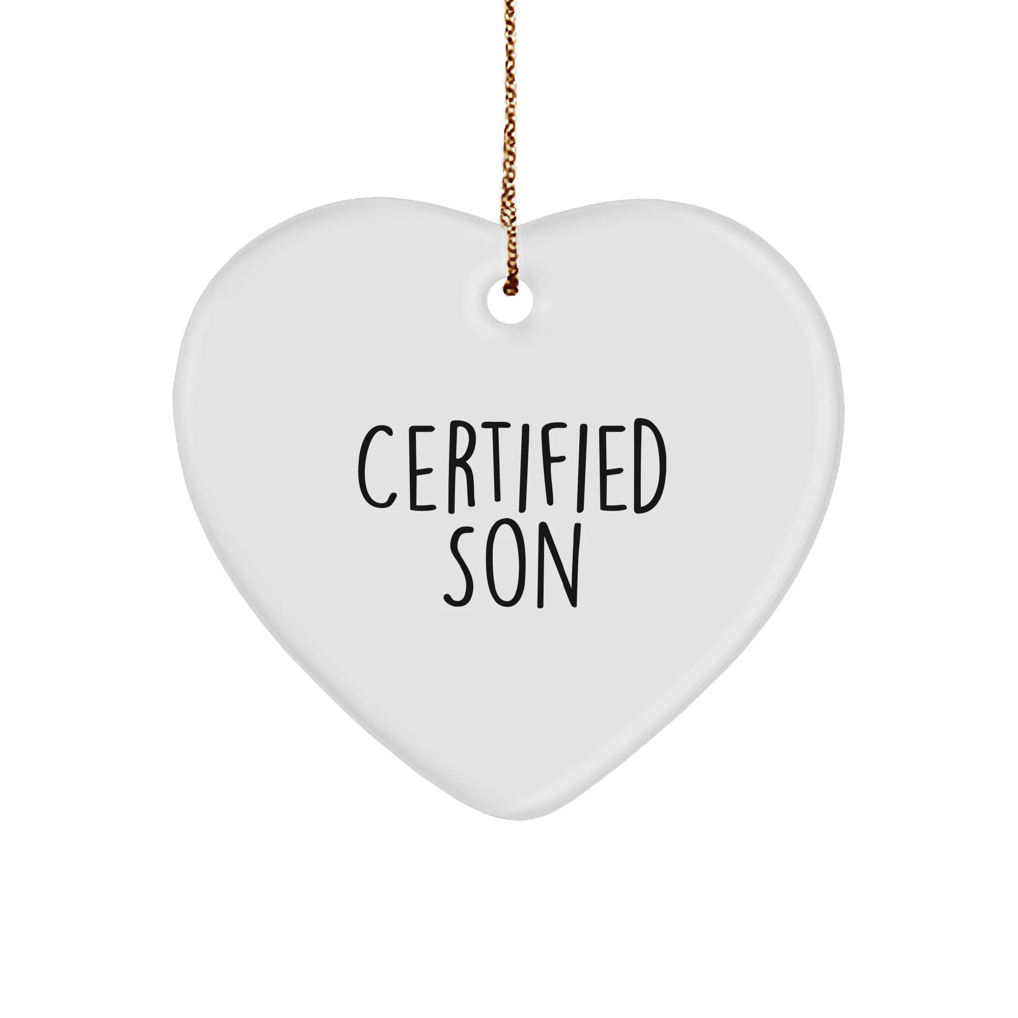 Funny Son Heart Ornament for Christmas, 'Certified Son' Quote, White Heart Shaped, MDF, High-Gloss Finish
