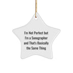 Funny Sonographer Gifts from Friends, Christmas Star Ornament for Sonographers, 'I'm Not Perfect'