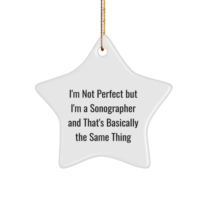 Funny Sonographer Gifts from Friends, Christmas Star Ornament for Sonographers, 'I'm Not Perfect'