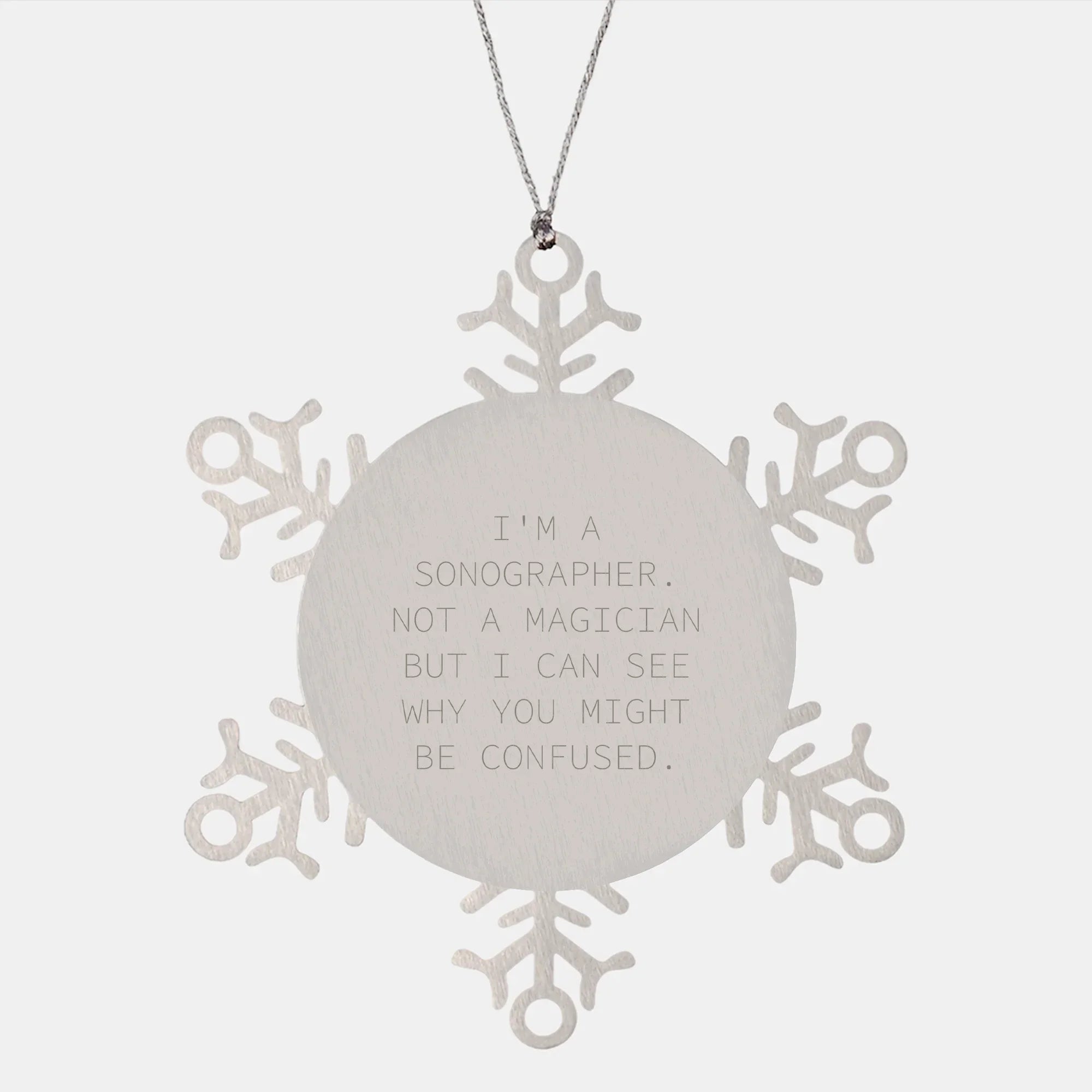 Funny Sonographer Gifts from Friends - I'm A Sonographer Snowflake Ornament for Christmas