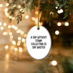 Funny Stamp Collecting Gifts from Friends - 'A Day Without Stamp Collecting Is Day Wasted' Oval Ornament for Stamp Collecting Enthusiasts, Gifts for Men, Women, Family, Christmas Unique Gifts