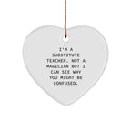 Funny Substitute Teacher Gifts from Friends - Heart Ornament for Christmas, Inspirational Quote, Unique Gifts for Substitute Teacher Women, Men, Coworkers, and Family