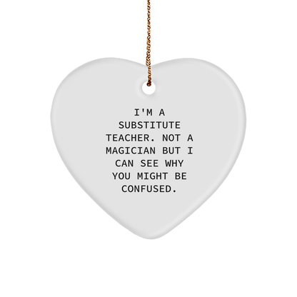 Funny Substitute Teacher Gifts from Friends - Heart Ornament for Christmas, Inspirational Quote, Unique Gifts for Substitute Teacher Women, Men, Coworkers, and Family