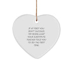 Funny Substitute Teacher Gifts from Friends - Heart Ornament for Christmas