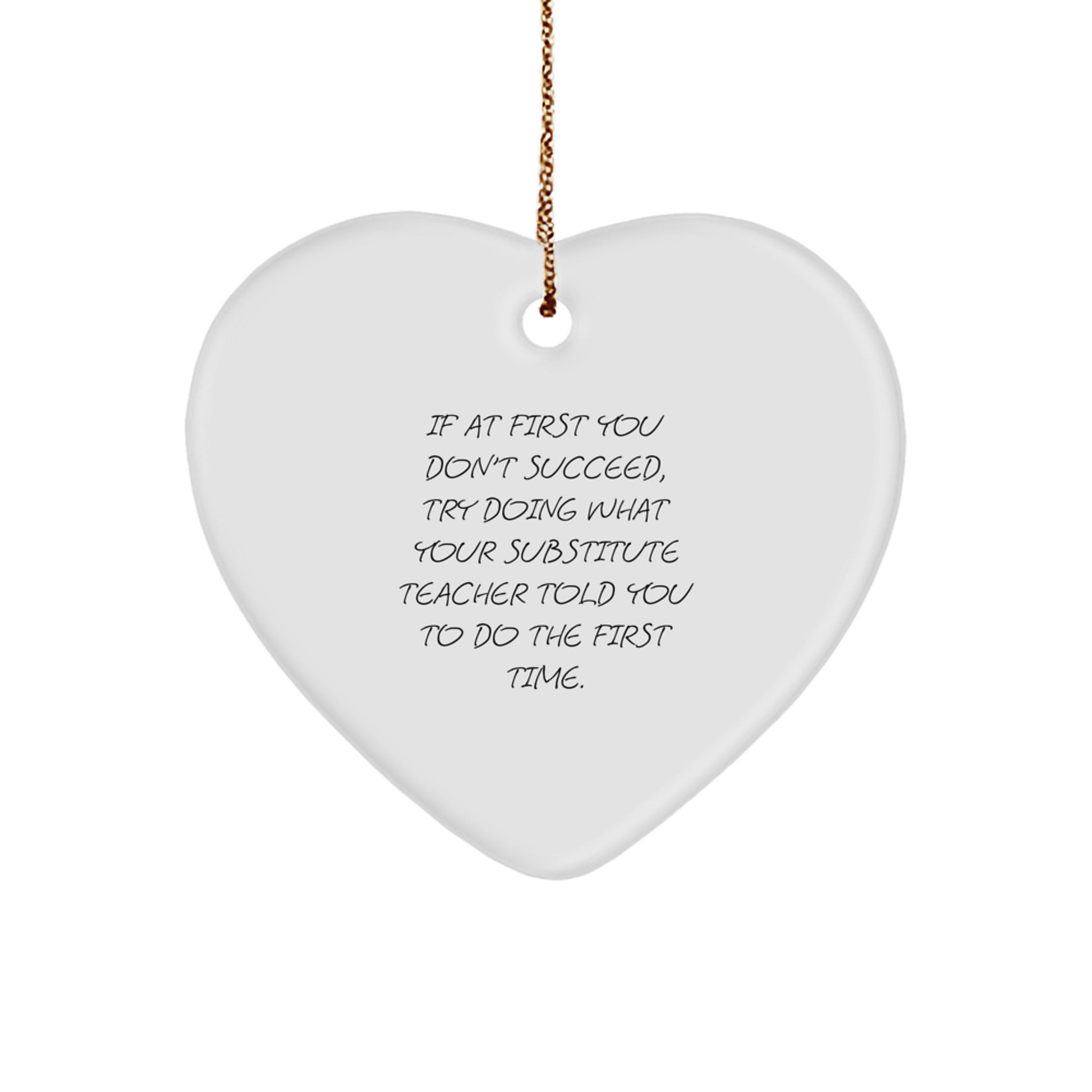 Funny Substitute Teacher Gifts from Friends - Heart Ornament for Christmas