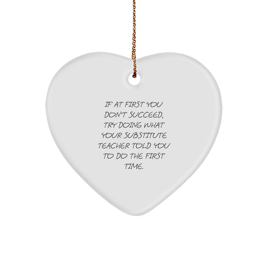 Funny Substitute Teacher Gifts from Friends - Heart Ornament for Christmas