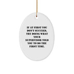 Funny Supervisor Christmas Unique Gift Ideas - Oval Ornament from Friends, Coworkers, or Family