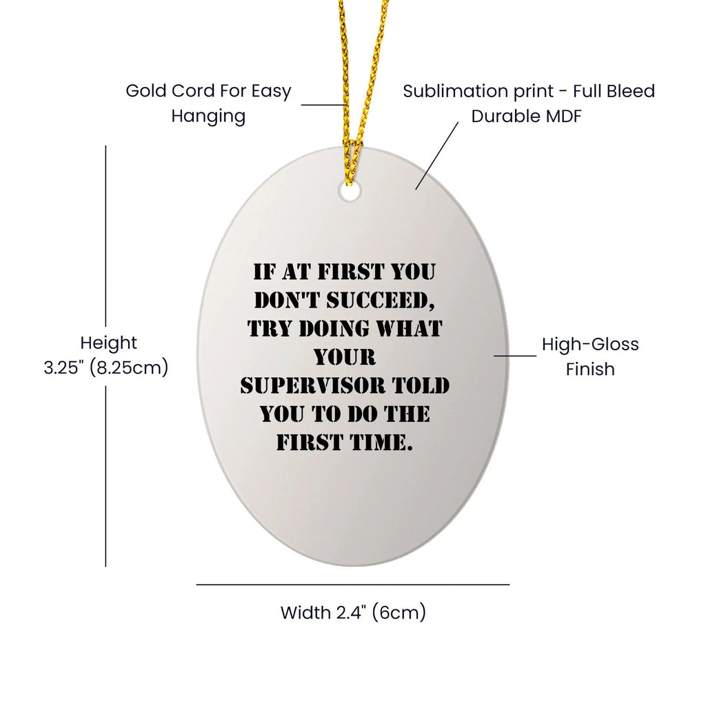 Funny Supervisor Christmas Unique Gift Ideas - Oval Ornament from Friends, Coworkers, or Family
