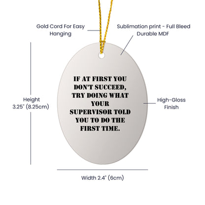 Funny Supervisor Christmas Unique Gift Ideas - Oval Ornament from Friends, Coworkers, or Family