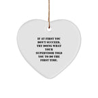 Funny Supervisor Gifts from Friends for Christmas - Heart Ornament with Quote 'If At First You Don't Succeed, Try Doing What Your Supervisor Told You To Do The First Time.' - Gifts for Supervisor